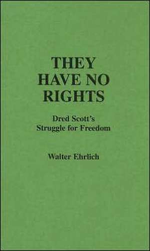 They Have No Rights de Walter Ehrlich