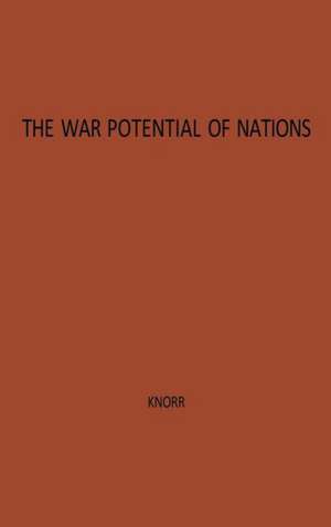 The War Potential of Nations de Klaus Eugen Knorr