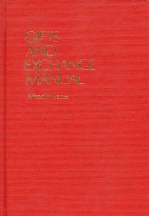 Gifts and Exchange Manual de Alfred Lane