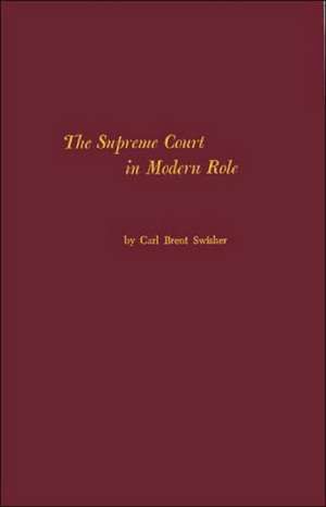 The Supreme Court in Modern Role de Carl Brent Swisher