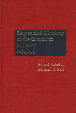 Biographical Directory of the Council of Economic Advisers de Council of Economic Advisers (U.S.)