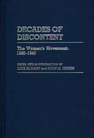 Decades of Discontent: The Women's Movement, 1920-1940 de Lois Scharf