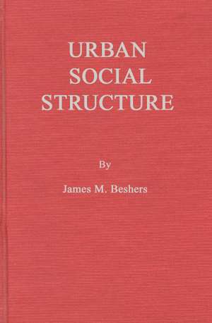 Urban Social Structure de James M. Beshers