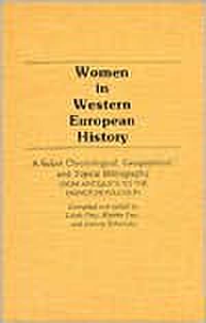 Women in Western European History: The Nineteenth and Twentieth Centuries de Linda Frey