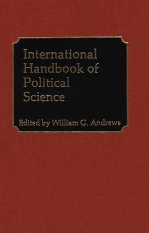 International Handbook of Political Science de William George Andrews