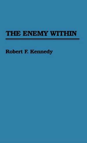 The Enemy Within de Robert F. Kennedy