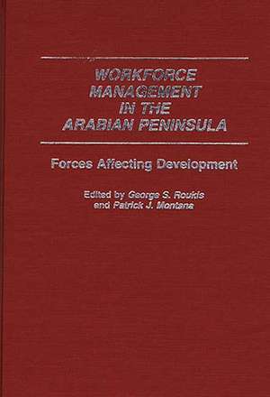 Workforce Management in the Arabian Peninsula: Forces Affecting Development de Patrick Montana