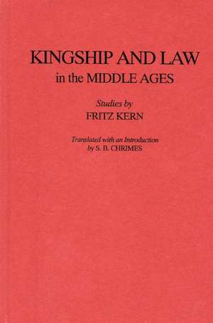 Kingship and Law in the Middle Ages de Fritz Kern