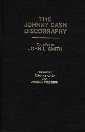 The Johnny Cash Discography de John L. Smith