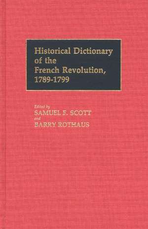 Historical Dictionary of the French Revolution, A-K V1 de Unknown