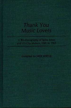 Thank You Music Lovers de Jack Mirtle