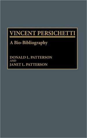 Vincent Persichetti: A Bio-Bibliography de Donald L. Patterson