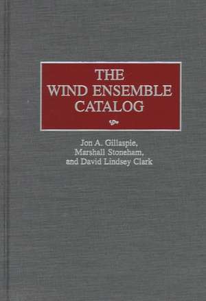 The Wind Ensemble Catalog de David L. Clark