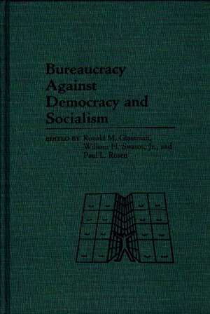 Bureaucracy Against Democracy and Socialism de Jim Fisher