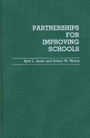 Partnerships for Improving Schools de Byrd L. Jones