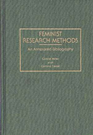 Feminist Research Methods: An Annotated Bibliography de Constance Miller