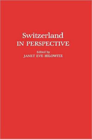 Switzerland in Perspective de Janet E. Hilowitz