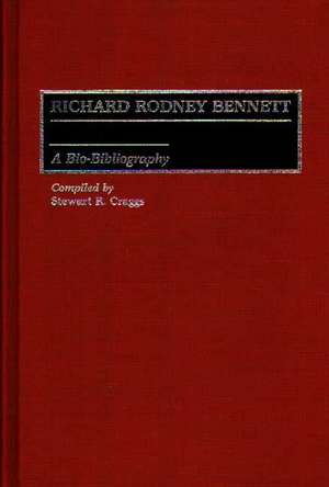 Richard Rodney Bennett: A Bio-Bibliography de Stewart R. Craggs