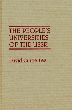 The People's Universities of the USSR de David Lee