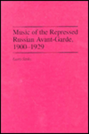 Music of the Repressed Russian Avant-Garde, 1900-1929 de Larry Sitsky