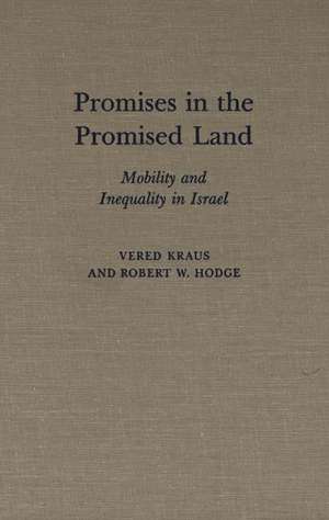 Promises in the Promised Land: Mobility and Inequality in Israel de Vered Kraus