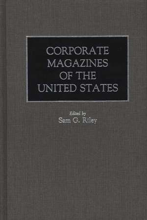 Corporate Magazines of the United States de Sam Riley