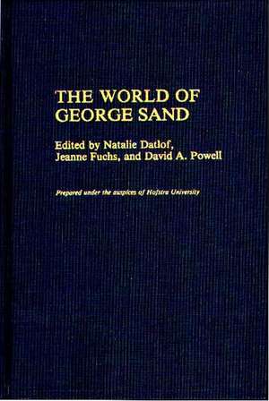 The World of George Sand de Natalie Datlof