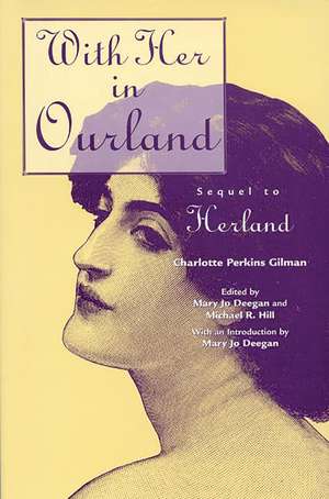 With Her in Ourland: Sequel to Herland de Mary Jo Deegan