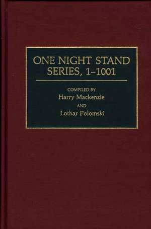 One Night Stand Series, 1-1001 de Harry Mackenzie