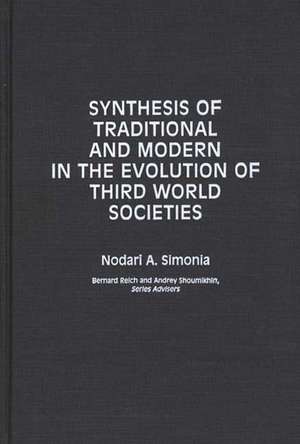 Synthesis of Traditional and Modern in the Evolution of Third World Societies de Nodari Simonia