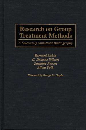 Research on Group Treatment Methods: A Selectively Annotated Bibliography de Bernard Lubin