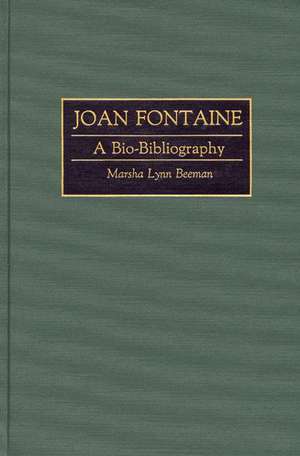 Joan Fontaine: A Bio-Bibliography de Marsha L. Beeman