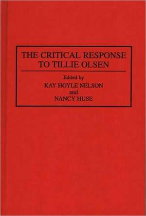 The Critical Response to Tillie Olsen de Nancy Huse