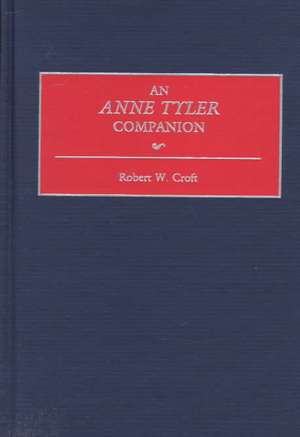 An Anne Tyler Companion de Robert W. Croft