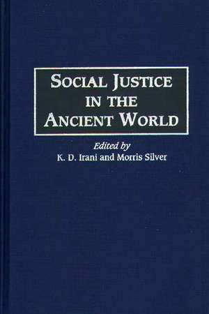 Social Justice in the Ancient World de K D Irani