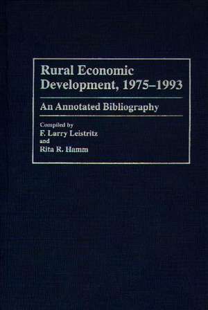 Rural Economic Development, 1975-1993: An Annotated Bibliography de Rita B. Hamm