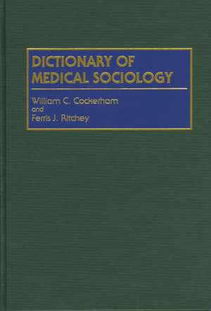 Dictionary of Medical Sociology de William C. Cockerham