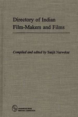 Directory of Indian Film-Makers and Films de Sanjit Narwekar