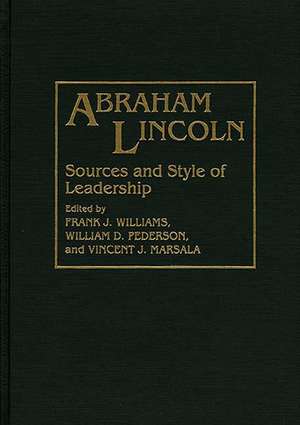 Abraham Lincoln: Sources and Style of Leadership de Vincent Marsala