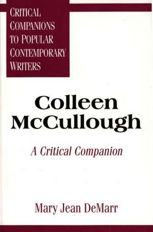 Colleen McCullough: A Critical Companion de Mary J. Demarr