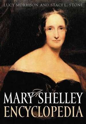 A Mary Shelley Encyclopedia de Lucy Morrison