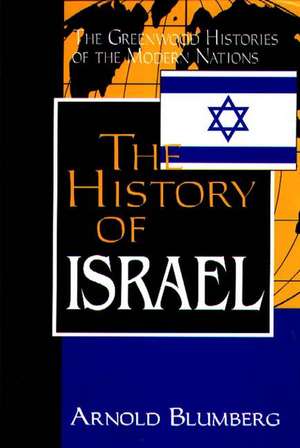 The History of Israel de Arnold Blumberg