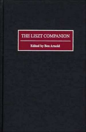 The Liszt Companion de Ben Arnold