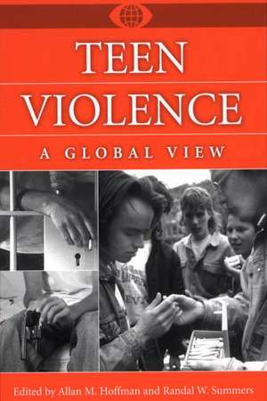 Teen Violence: A Global View de Allan M. Hoffman