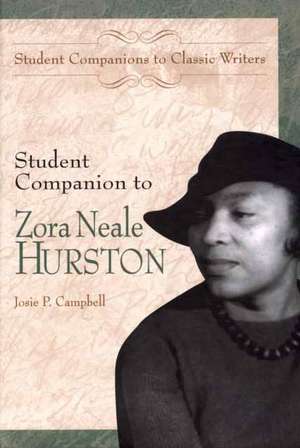 Student Companion to Zora Neale Hurston de Josie P. Campbell