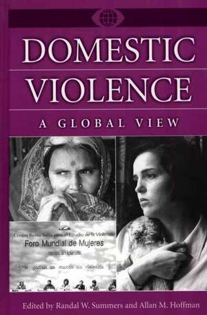 Domestic Violence: A Global View de Randal W. Summers