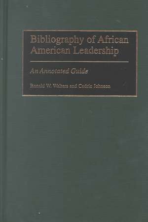 Bibliography of African American Leadership: An Annotated Guide de Cedric Johnson