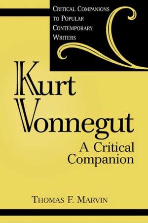 Kurt Vonnegut: A Critical Companion de Thomas Marvin