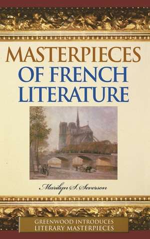 Masterpieces of French Literature de Marilyn S. Severson