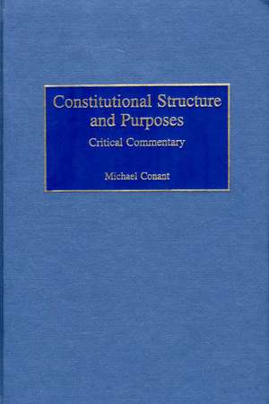 Constitutional Structure and Purposes: Critical Commentary de Michael Conant